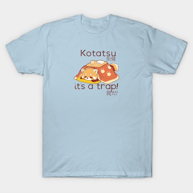 Red Panda in a Kotatsu it's a trap T-Shirt by Myanko